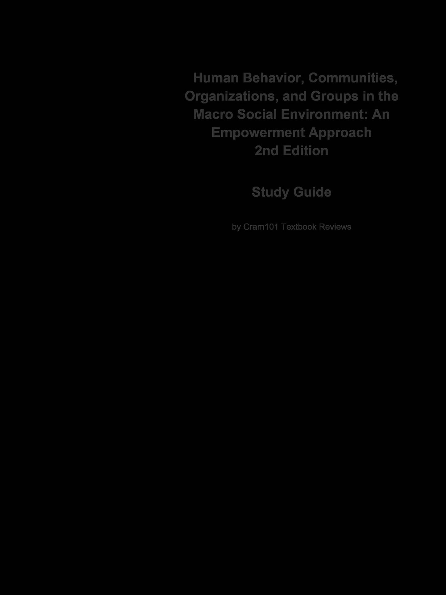 e-Study Guide for: Human Behavior, Communities, Organizations, and Groups in the Macro Social Environment: An Empowerment Approach by Karen K. Kirst-Ashman, ISBN 9780495095149