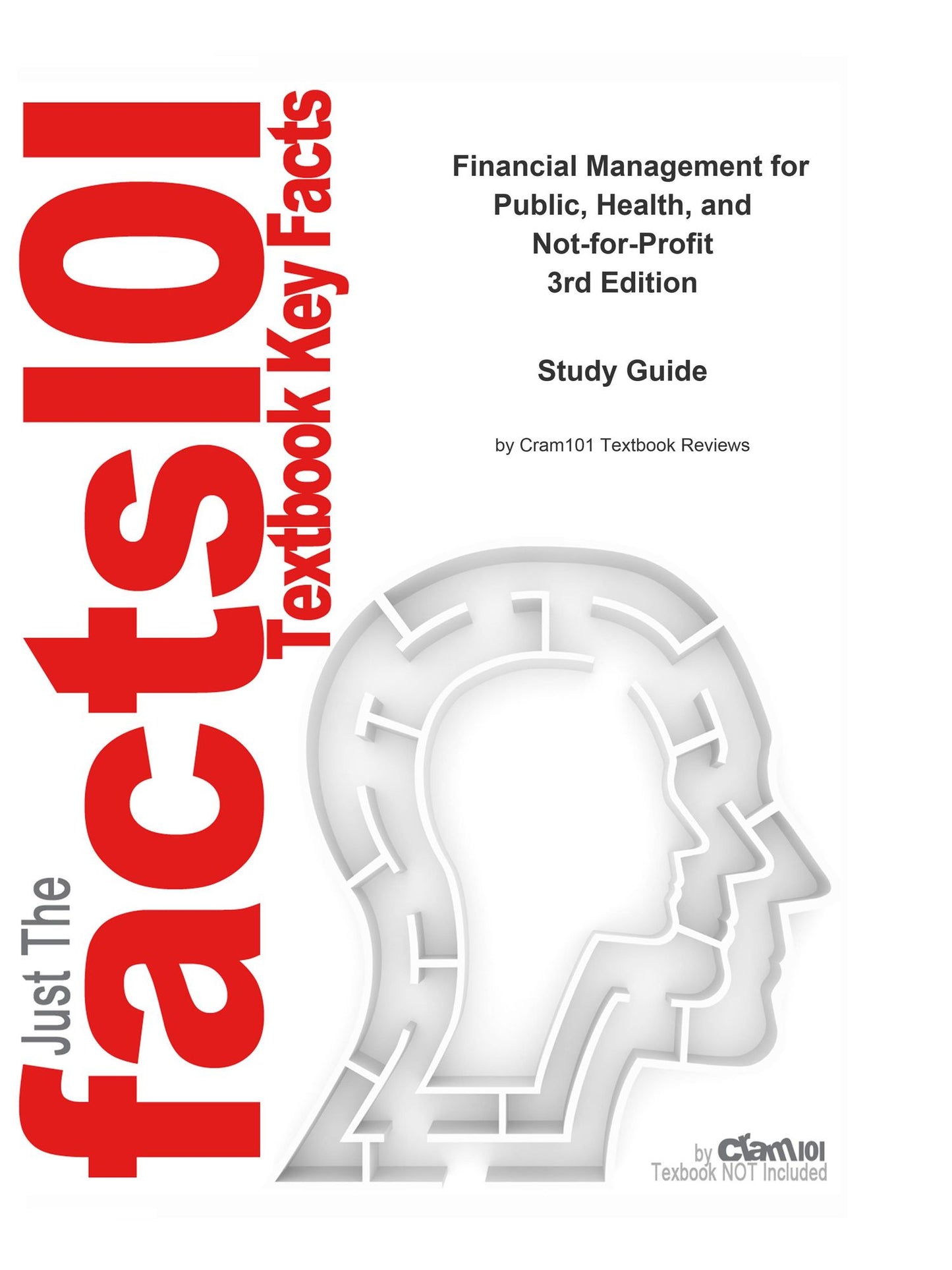 e-Study Guide for: Financial Management for Public, Health, and Not-for-Profit by Steven A Finkler, ISBN 9780136070733