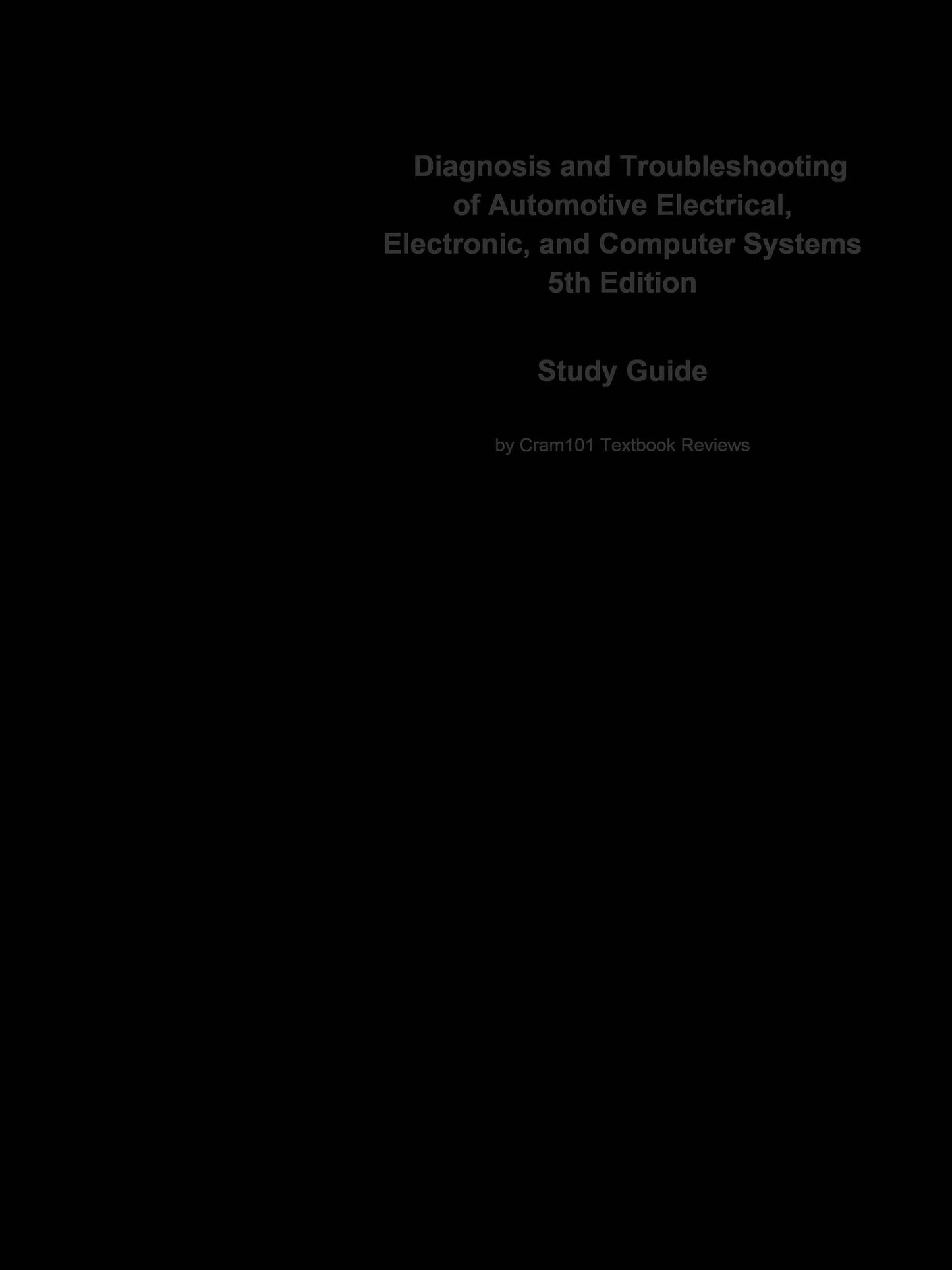 e-Study Guide for: Diagnosis and Troubleshooting of Automotive Electrical, Electronic, and Computer Systems by James D. Halderman, ISBN 9780135066966