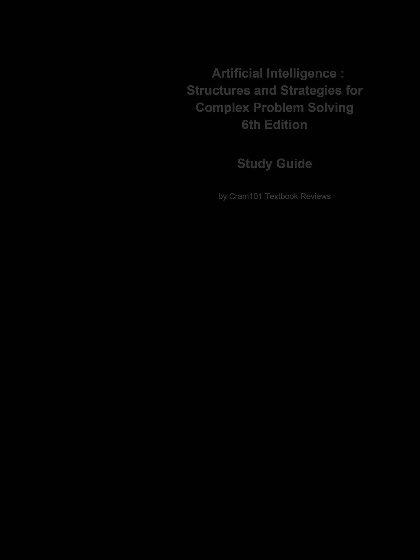 e-Study Guide for: Artificial Intelligence : Structures and Strategies for Complex Problem Solving by George F. Luger, ISBN 9780321545893