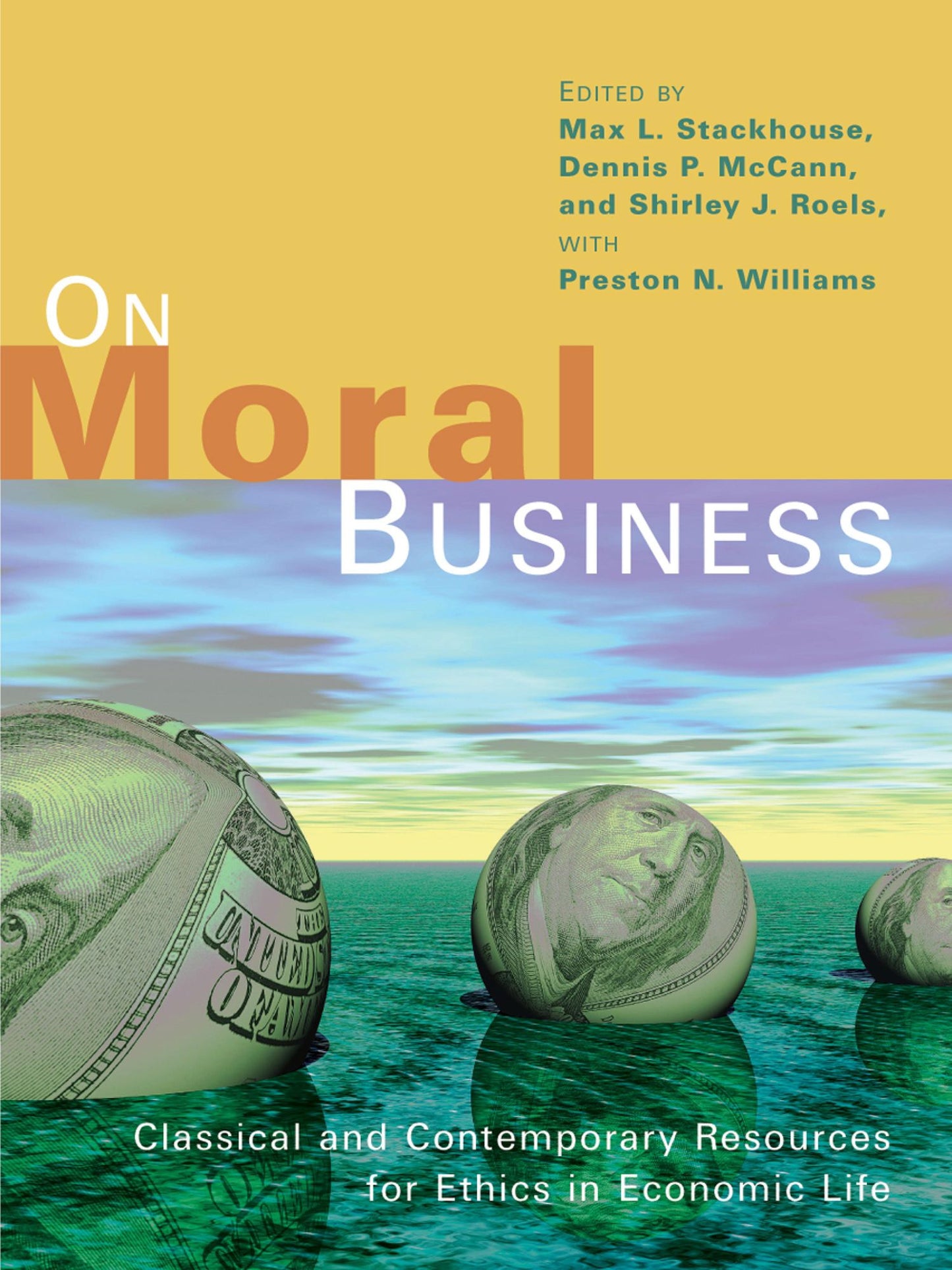 On Moral Business: Classical and Contemporary Resources for Ethics in Economic Life