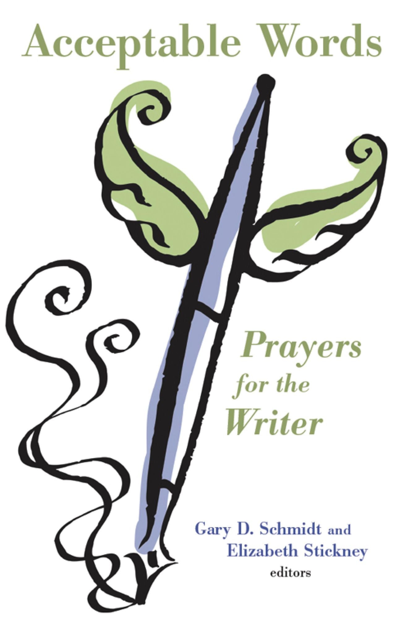 Acceptable Words: Prayers for the Writer