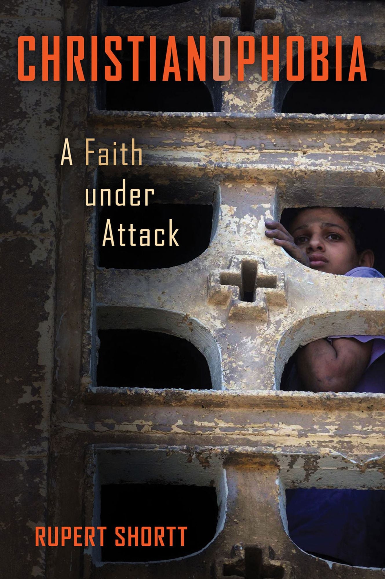 Christianophobia: A Faith under Attack