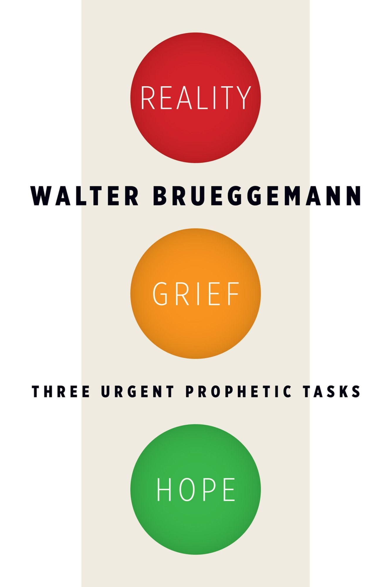 Reality, Grief, Hope: Three Urgent Prophetic Tasks