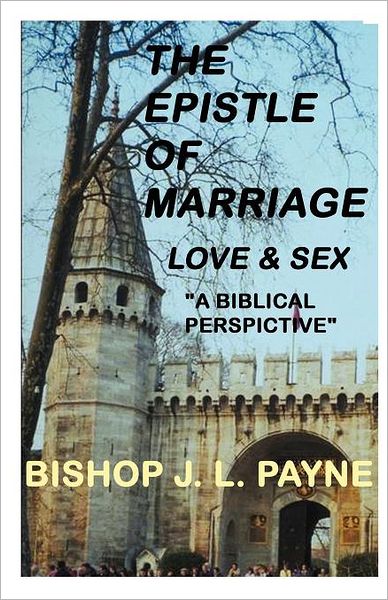 The Epistle To Marriage, Love, Sex