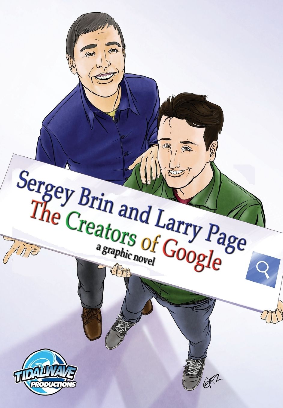 Sergey Brin and Larry Page: The Creators of Google