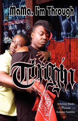 Mama I'm Through Thuggin'!