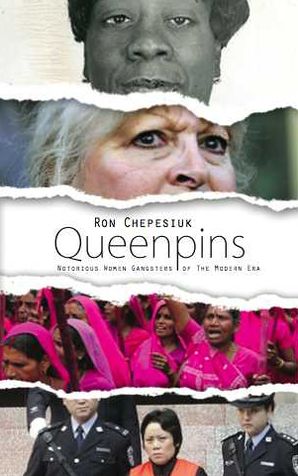 Queenpins: Notorious Women Gangsters of the Modern Era