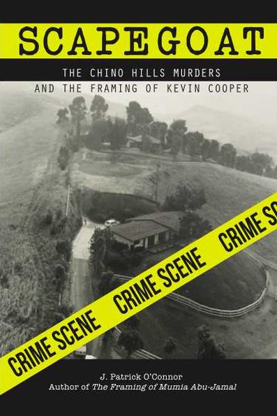 Scapegoat: The Chino Hills Murders and the Framing of Kevin Cooper