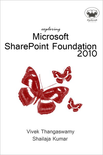 Exploring Microsoft SharePoint Foundation 2010