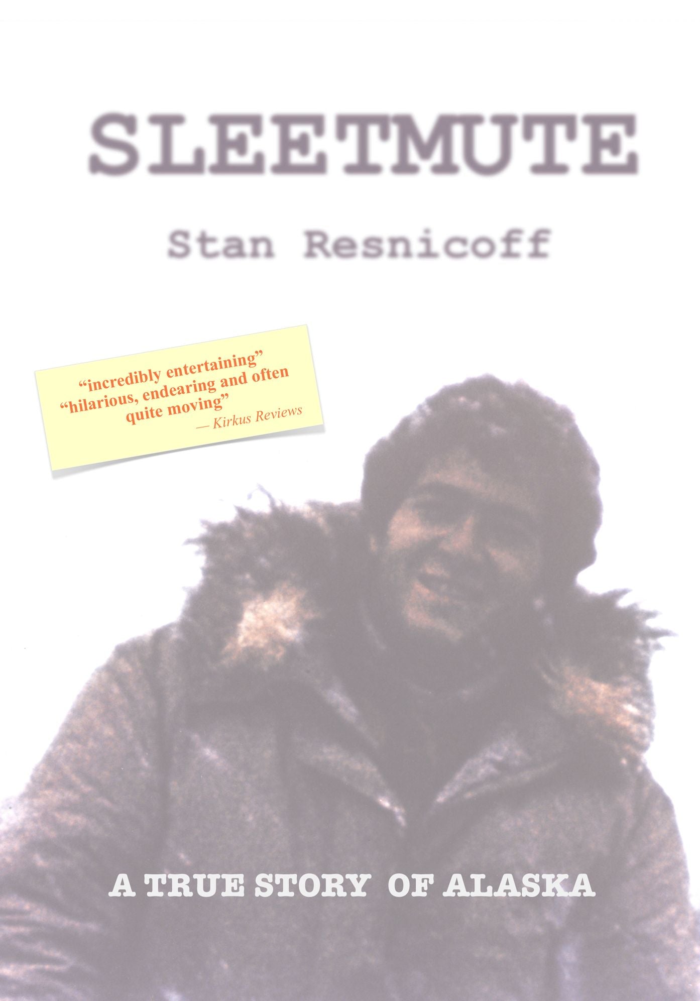 Sleetmute: A True Story of Alaska