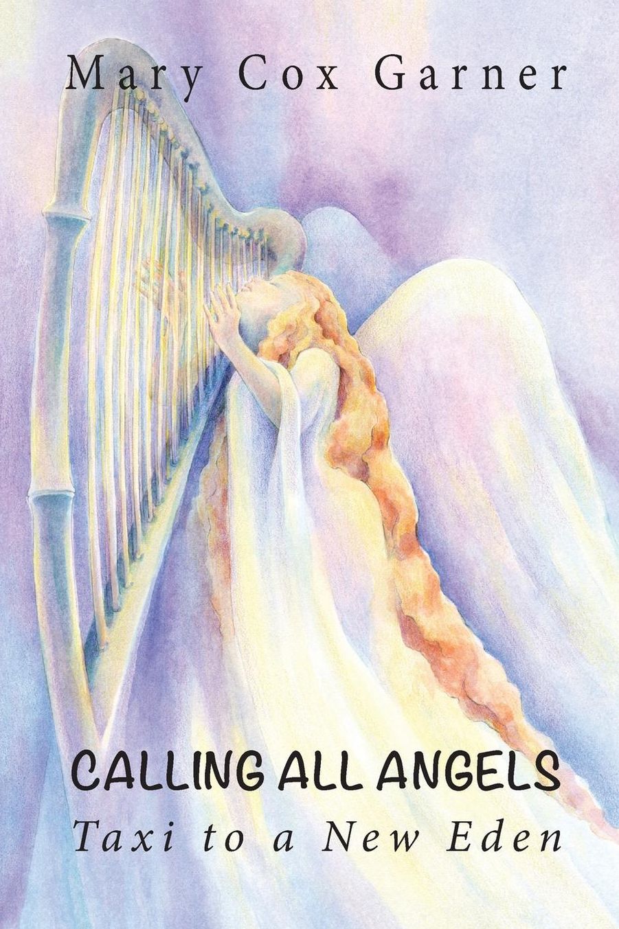 Calling All Angels Taxi to a New Eden