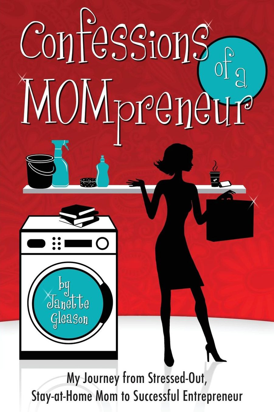 Confessions of a Mompreneur