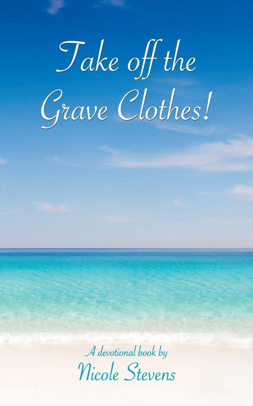 Take Off the Grave Clothes!