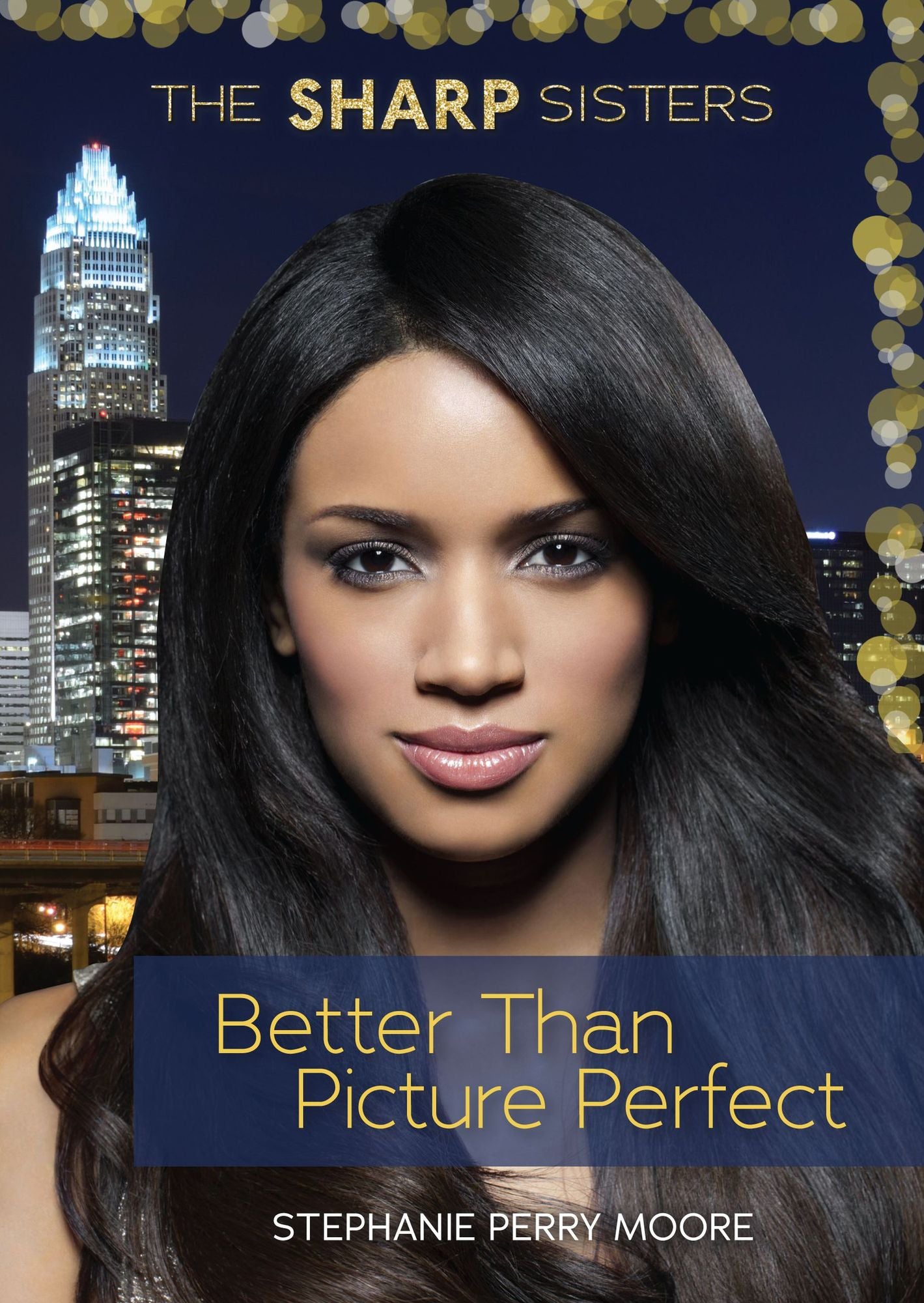 Better Than Picture Perfect (The Sharp Sisters Series #2)