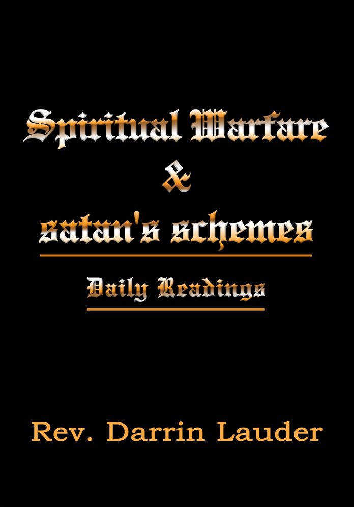 Spiritual Warfare & satan's schemes: Daily Readings