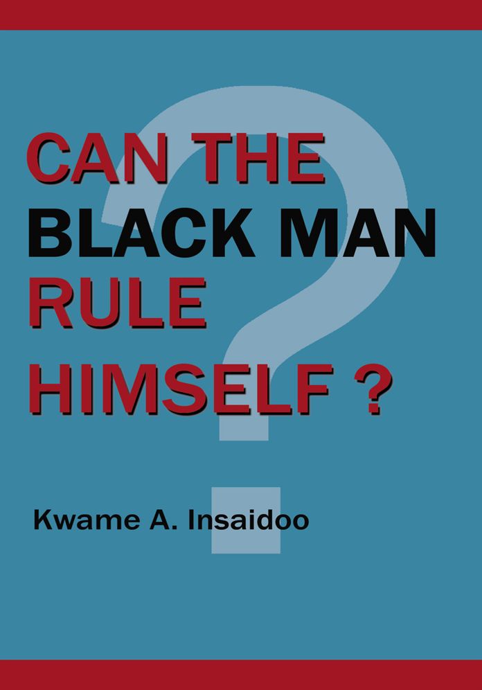 Can The Black Man Rule Himself?
