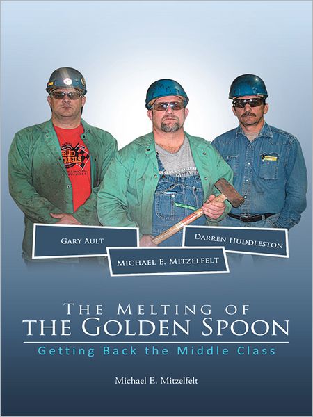 The Melting of the Golden Spoon: Getting Back the Middle Class