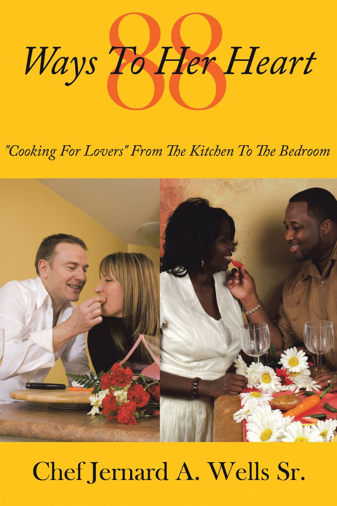 88 Ways To Her Heart: "Cooking For Lovers" From The Kitchen To The Bedroom