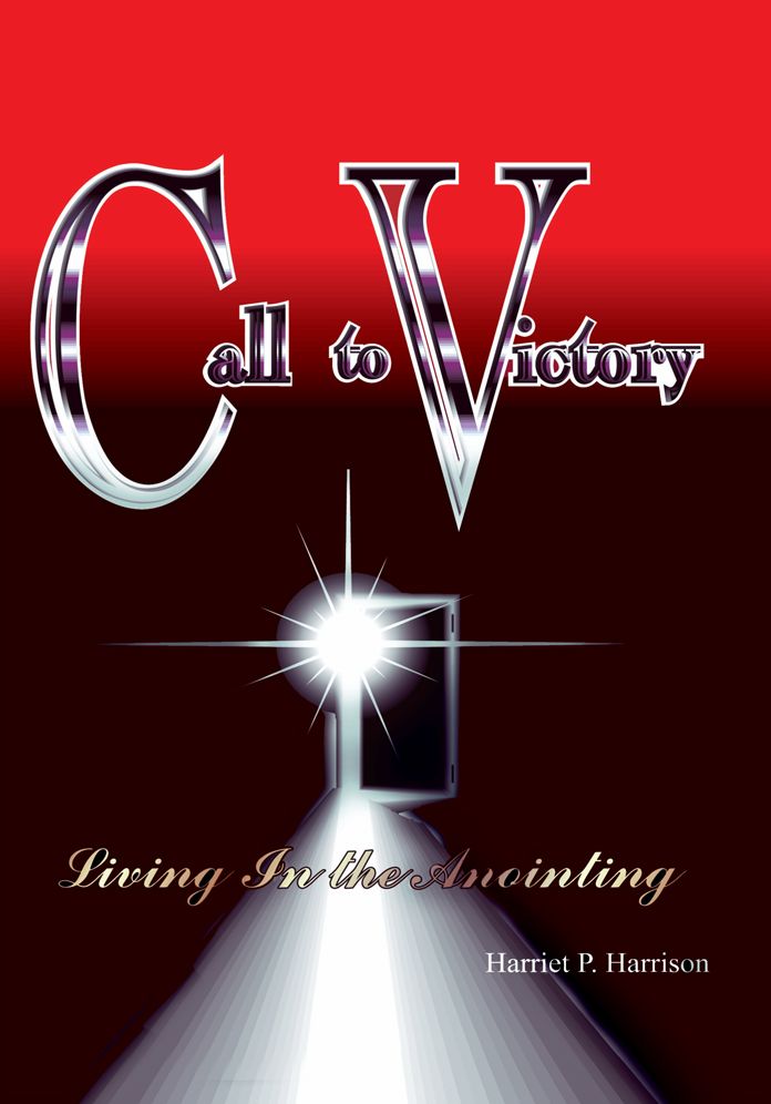Call To Victory: Living in the Anointing