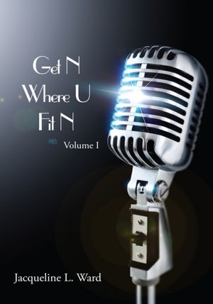 Get N Where U Fit N: Volume I