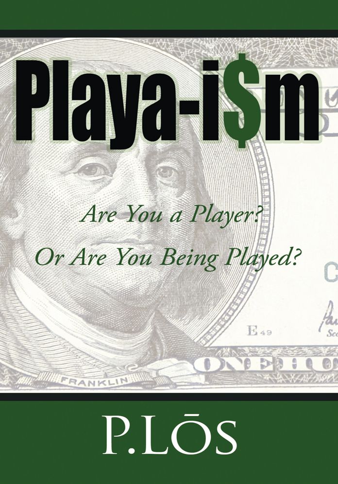 Playa-i$m: Are You a Player? Or Are You Being Played?