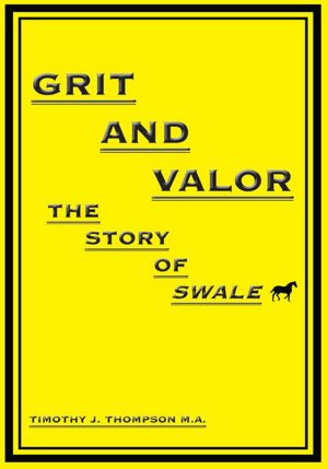 Grit And Valor: The Story Of Swale