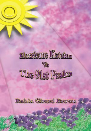 Hurricane Katrina vs The 91st Psalm