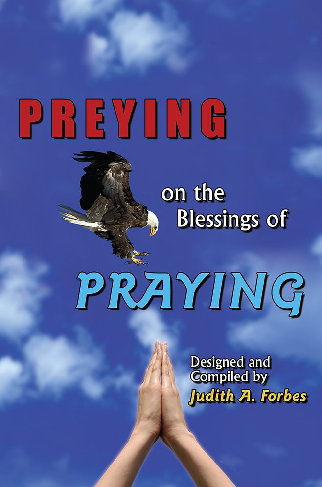 PREYING on the Blessings of PRAYING: Soaring to New Heights on Wings of Prayer