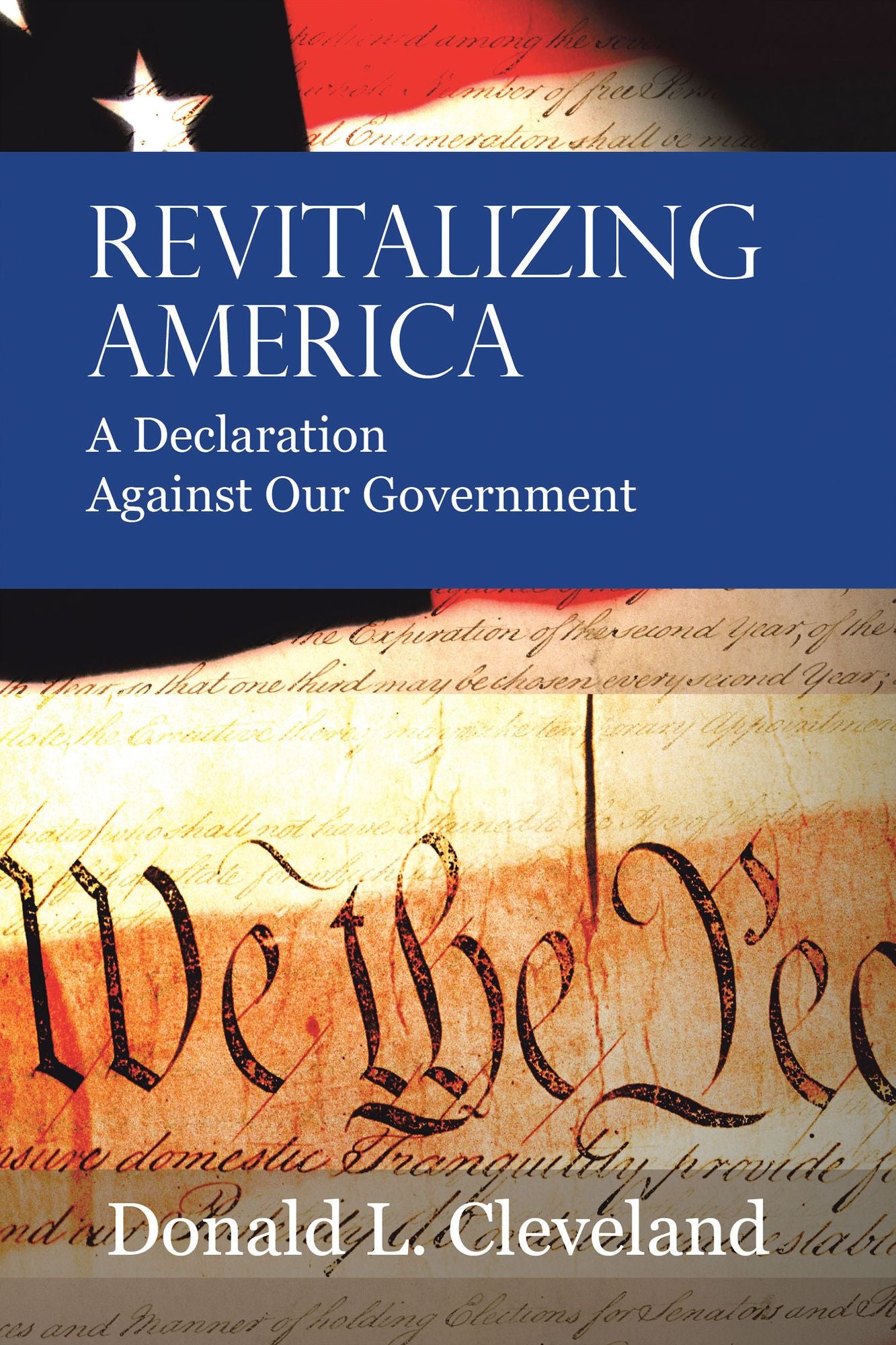 Revitalizing America: A Declaration Against Our Government