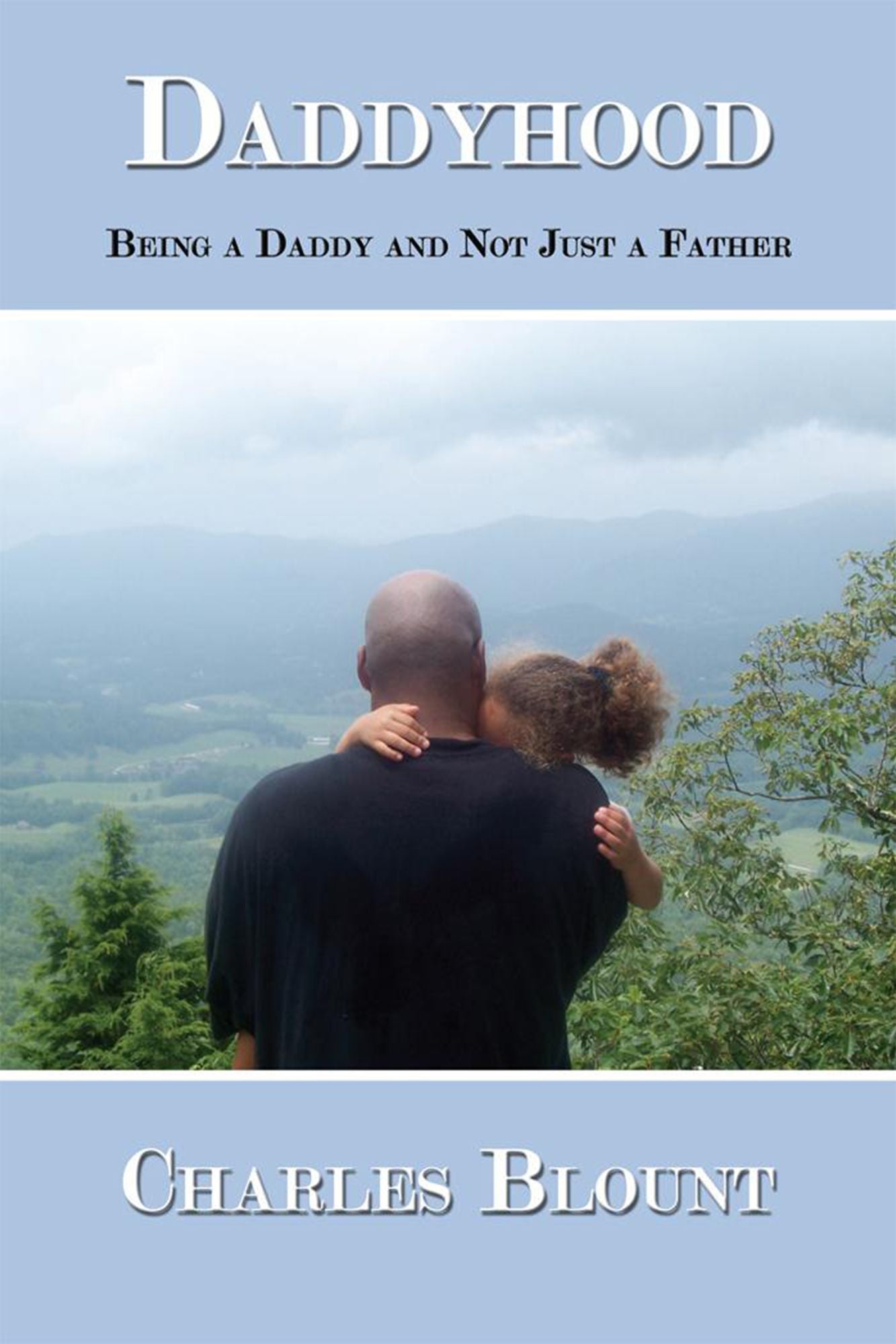 Daddyhood: Being a Daddy and Not Just a Father
