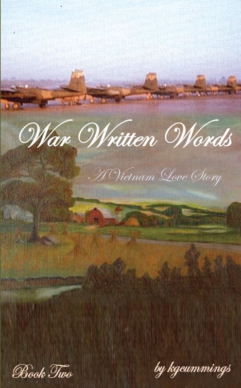War Written Words: A Vietnam Love Story: Book Two
