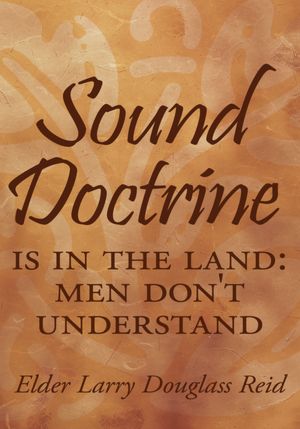 Sound Doctrine: Is in the land: Men don't understand