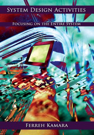 System Design Activities: Focusing on the Entire System