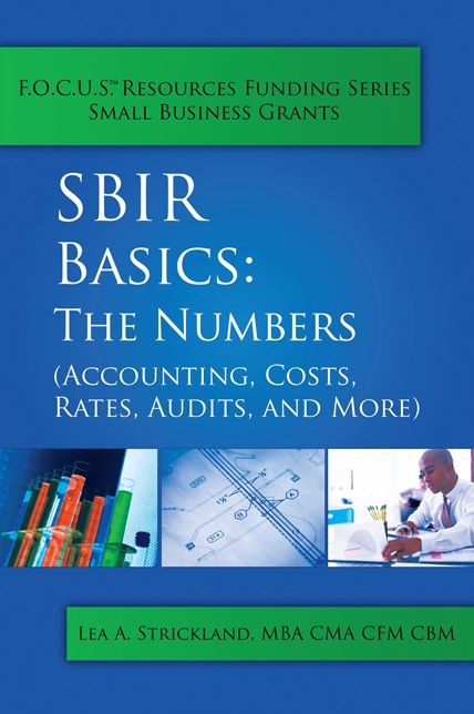 SBIR Basics: The Numbers (Accounting, Costs, Rates, Audits, and More)