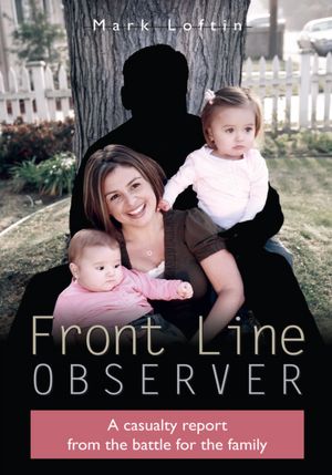 Front Line Observer: A casualty report from the battle for the family