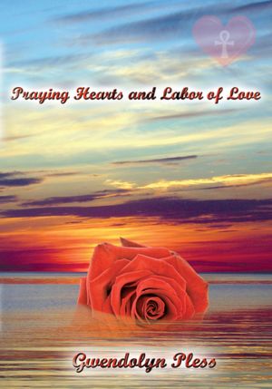 Praying Hearts and Labor of Love