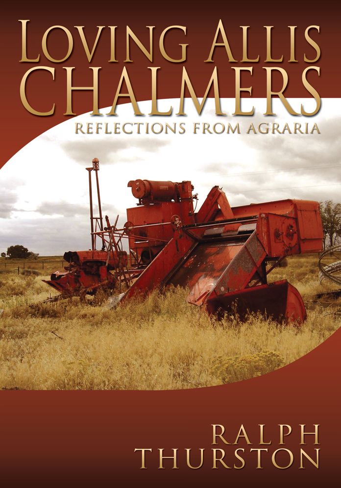 Loving Allis Chalmers: Reflections From Agraria