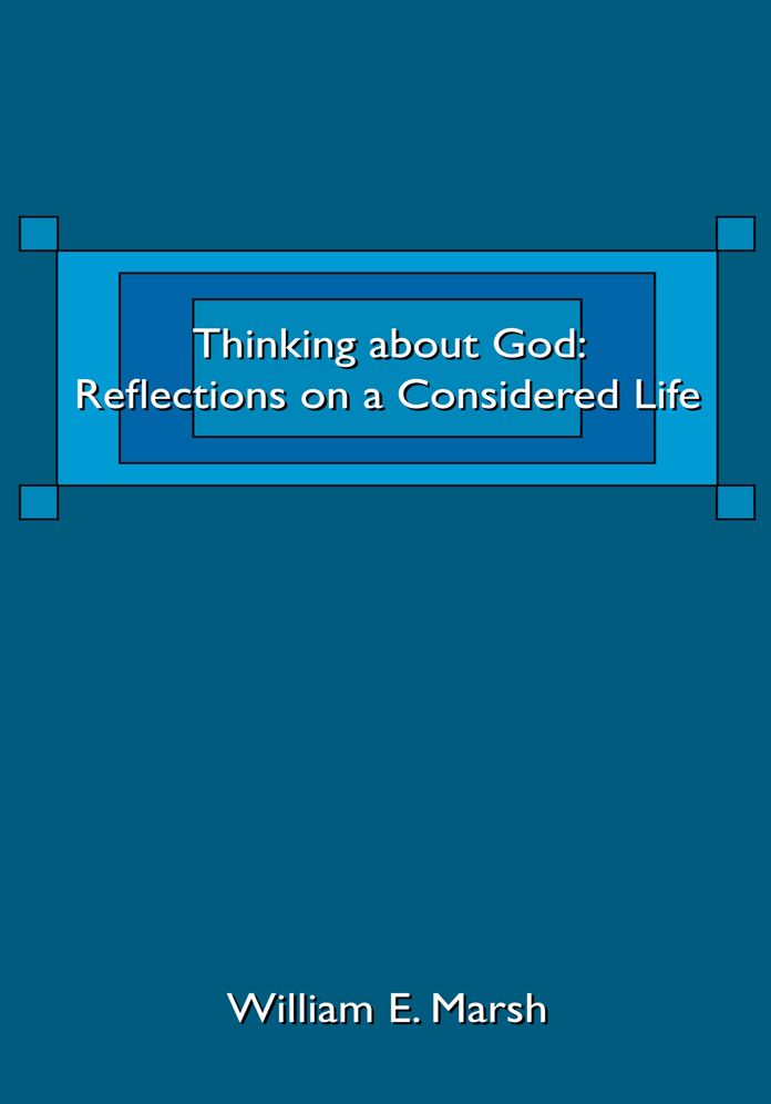 Thinking about God: Reflections on a Considered Life