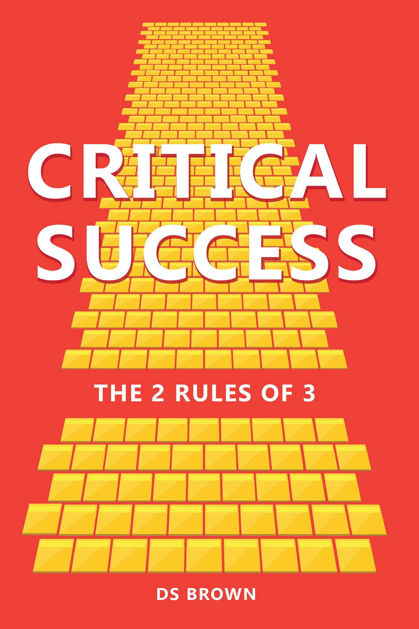 Critical Success: The 2 Rules of 3