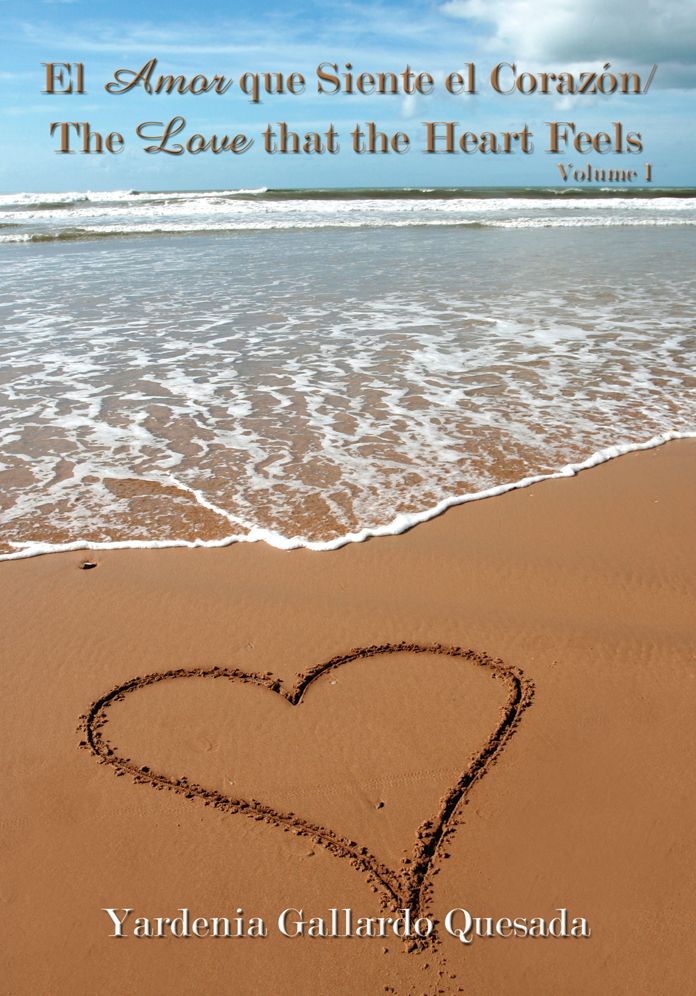 El Amor que Siente el Corazón / The Love that the Heart Feels: Volume I