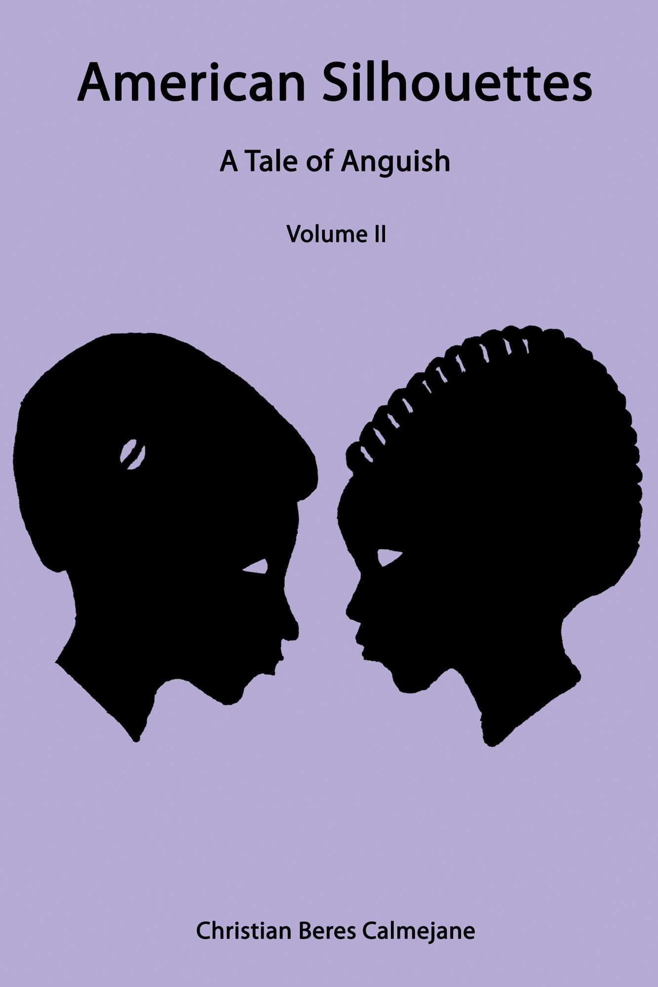 American Silhouettes: A Tale of Anguish Volume II