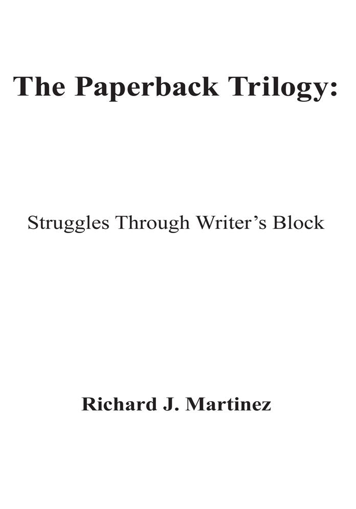 The Paperback Trilogy: Struggles Through Writer's Block