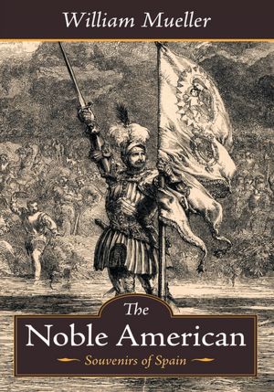 The Noble American: Souvenirs of Spain