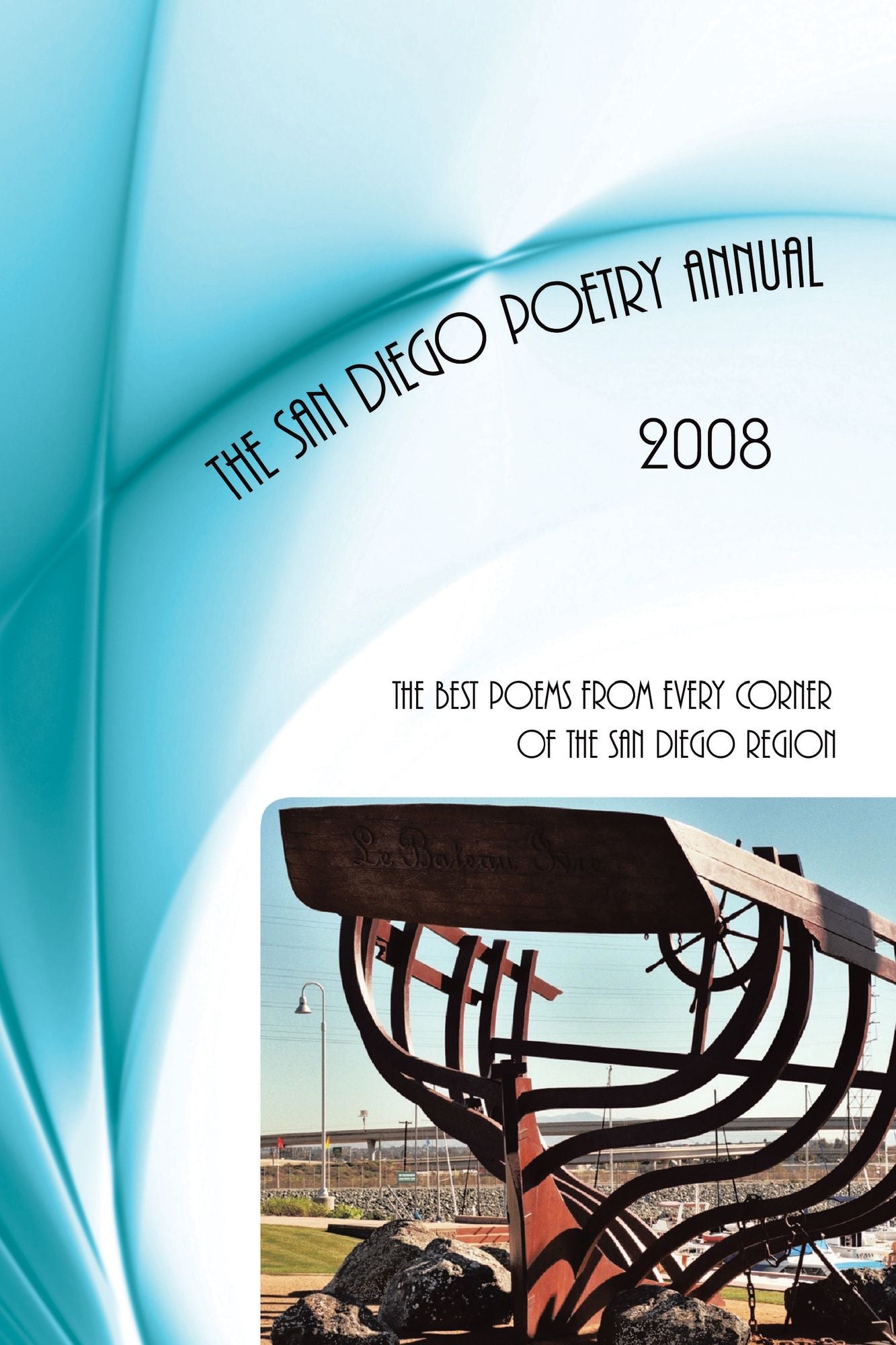 San Diego Poetry Annual -- 2008: The best poems from every corner of the San Diego region