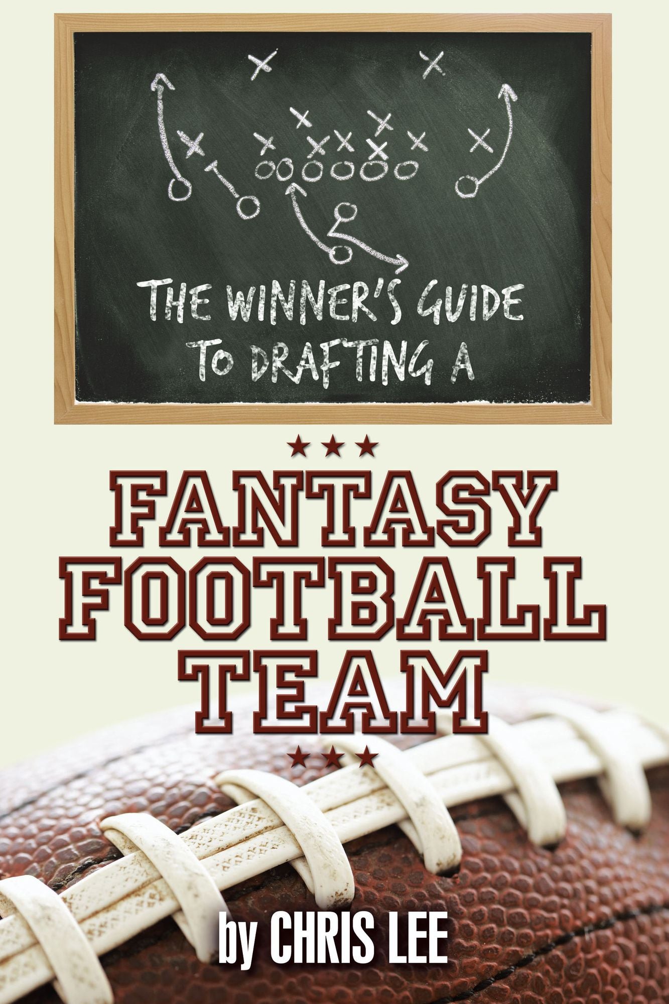 The Winner's Guide to Drafting a Fantasy Football Team