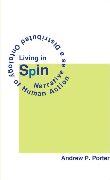 Living in Spin: Narrative as a Distributed Ontology of Human Action
