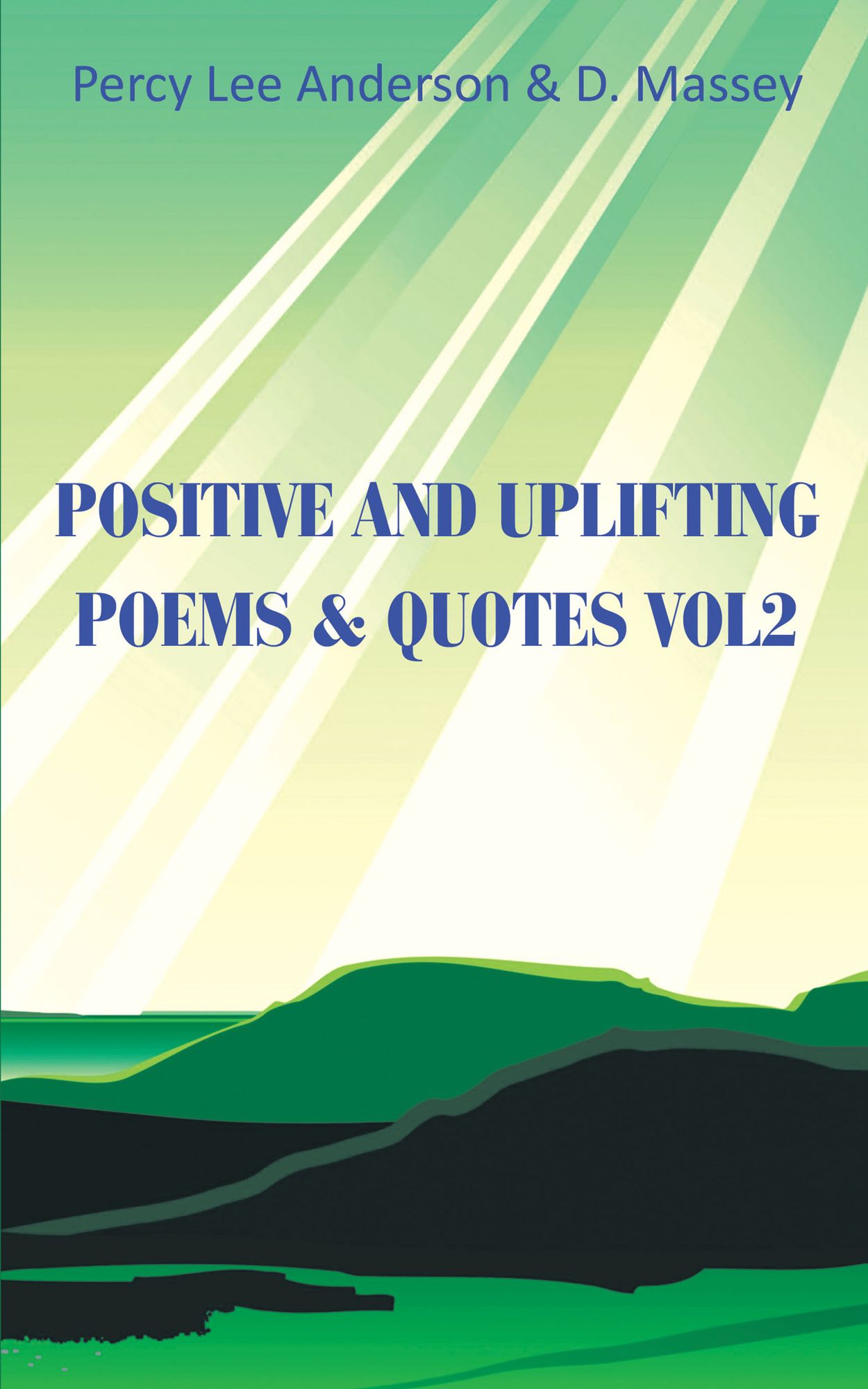 POSITIVE AND UPLIFTING POEMS & QUOTES VOL2