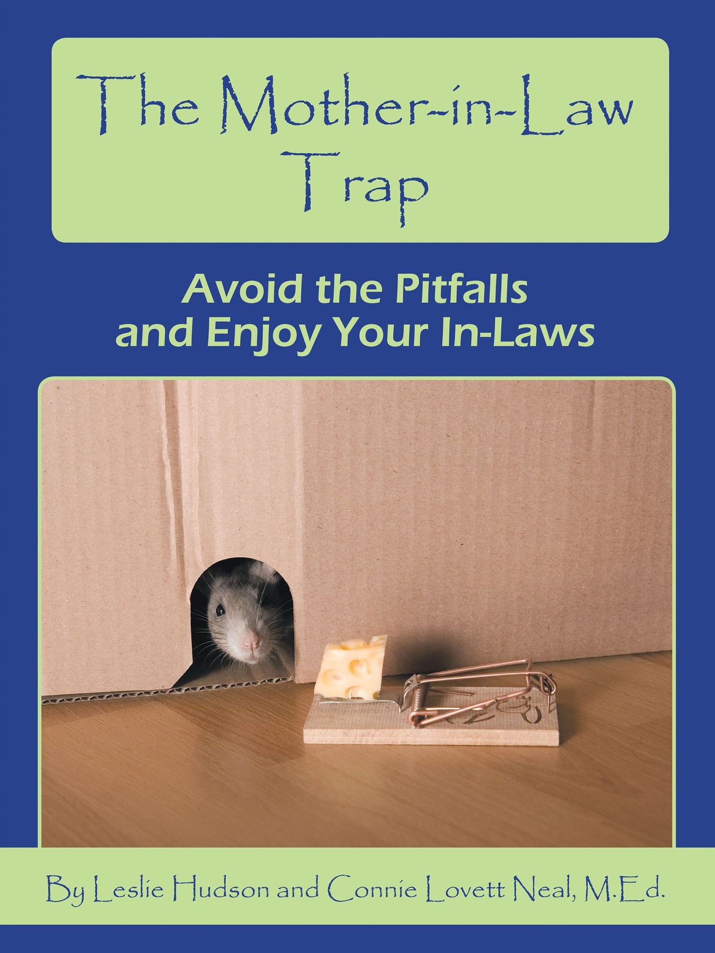 The Mother-in-Law Trap: Avoid the Pitfalls and Enjoy Your In-Laws