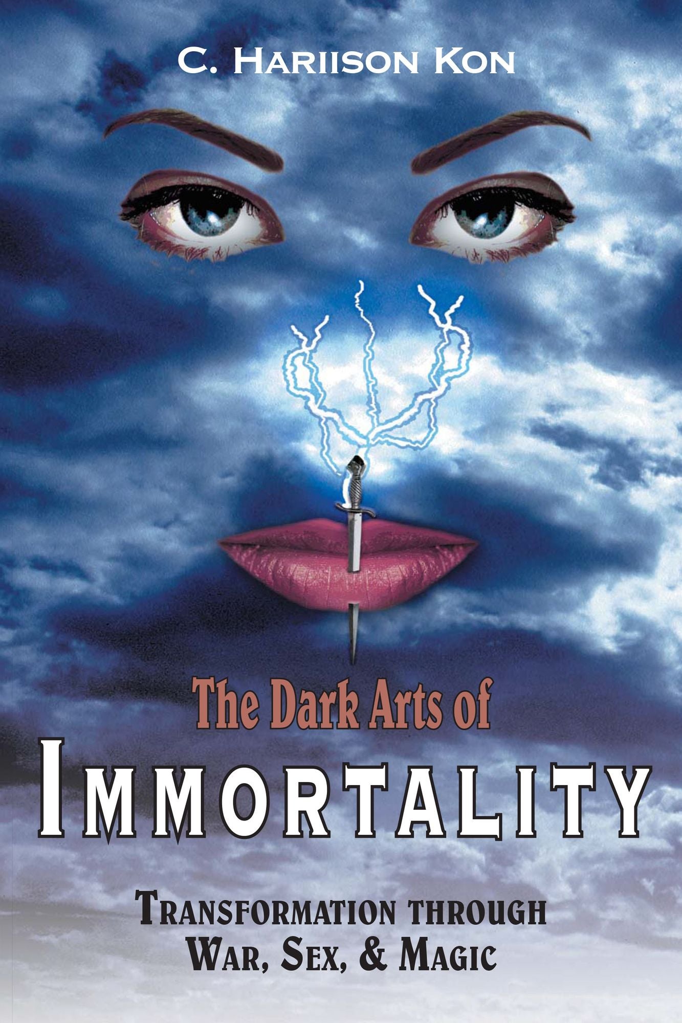The Dark Arts of Immortality: Transformation through War, Sex, & Magic